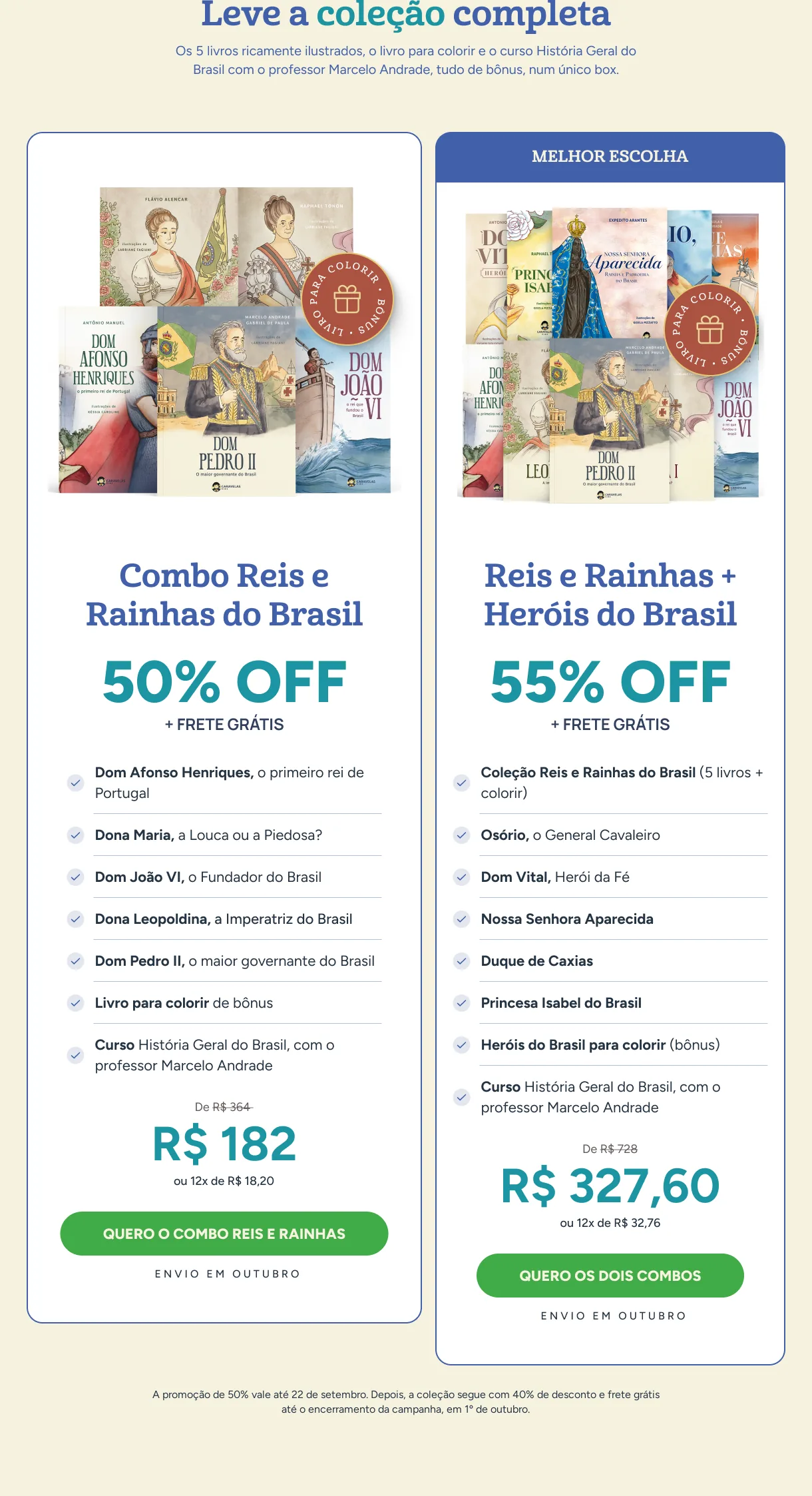 Leve a coleção completa